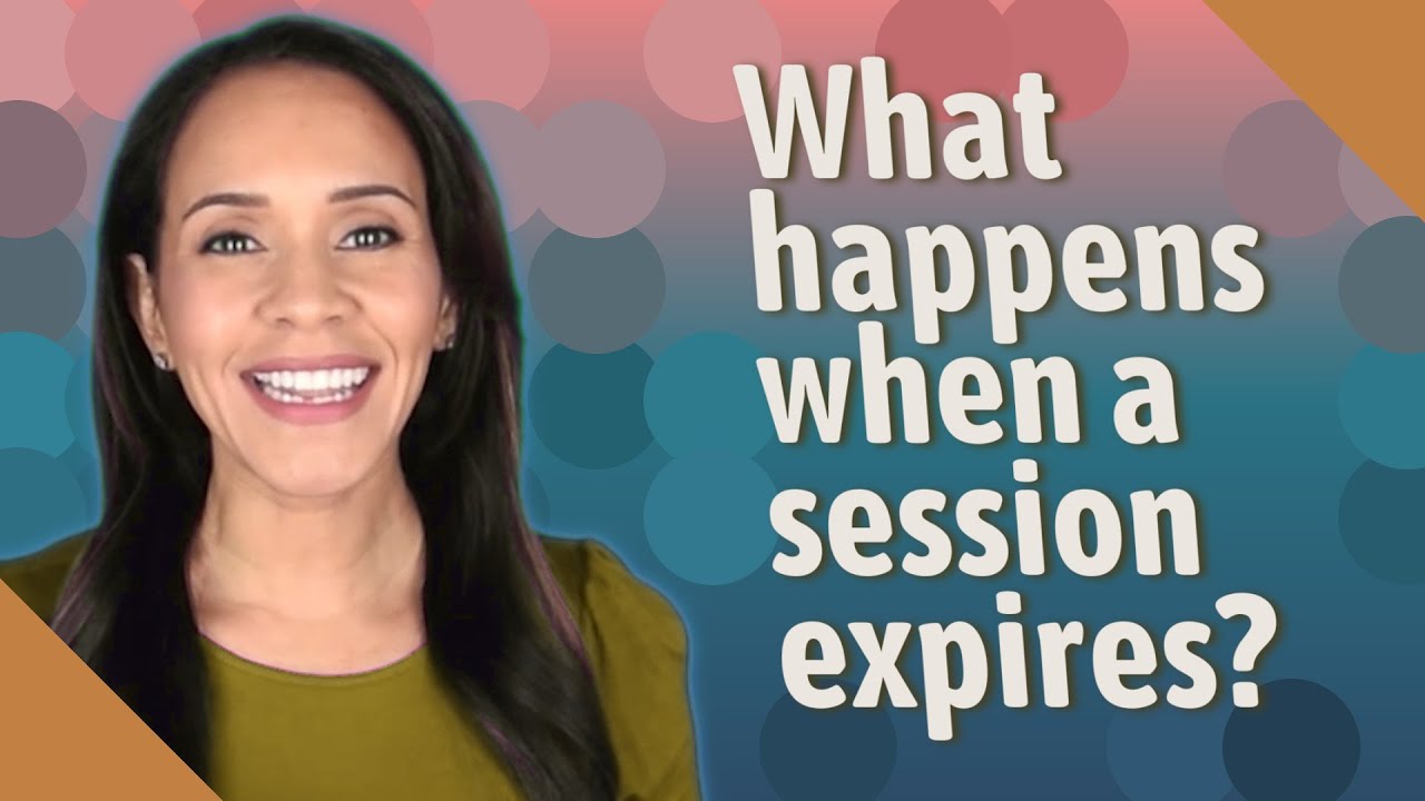 What happens when a session expires? - YouTube