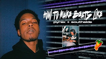 HOW TO MAKE PYREX WHIPPA X SOUTHSIDE TYPE BEATS IN FL STUDIO 🔥