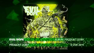 Evil Dope - Produkt Doby (Official Audio)