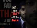 “He Wasn’t Alone at Night Part 4 | A Real Horror Story” #horrorshorts #horrorstories #shorts