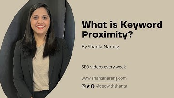 Keyword Proximity | [Important in SEO ] | By Shanta Narang