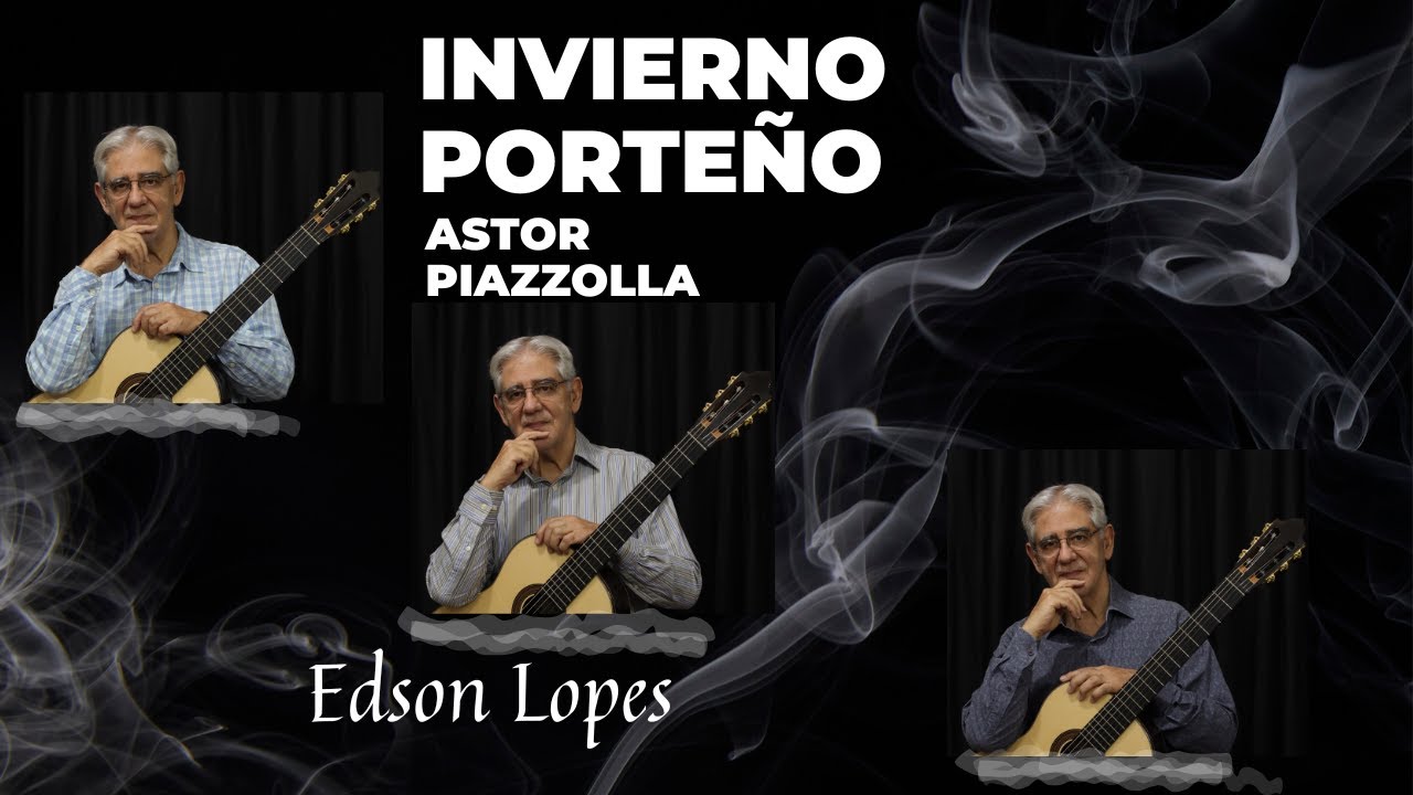 Invierno Porteño by Astor Piazzolla, performed by Edson Lopes