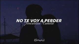 NO TE VOY A PERDER️(CANCIÓN PARA DEDICAR A TU NOVI@)