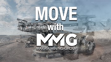 Move with MAXAM MINING GROUP