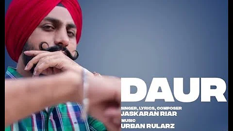 Daur | Jaskaran Riarr | Urban Rulerz | New Punjabi Song 2022