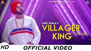 Villager king - (official video song)Deep pabla |status single rakh de aa | Loki khn villager king