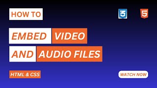 10. How to Embed and Style Video and Audio Files in Your Website | HTML & CSS Tutorial for Beginners
