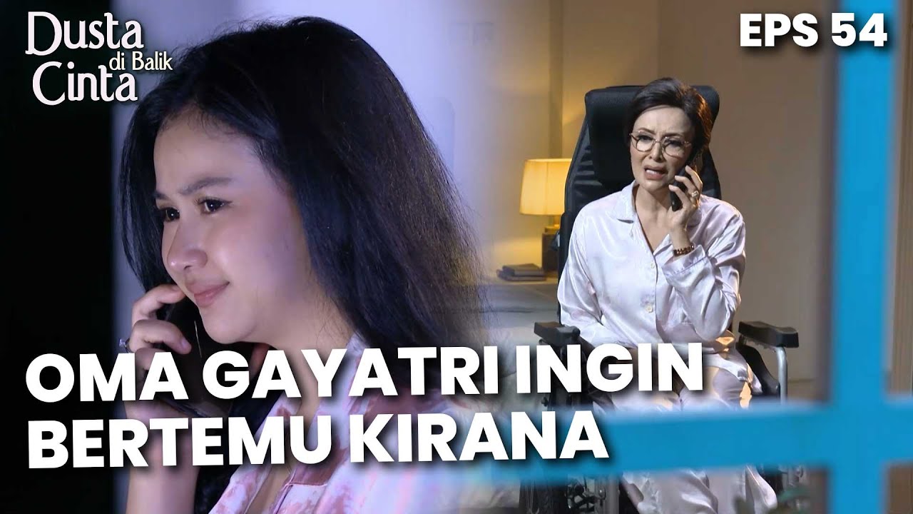 Kerinduan Oma Gayatri Kangen Dan Ingin Bertemu Kirana - DUSTA DIBALIK CINTA | Eps 54 Part 2