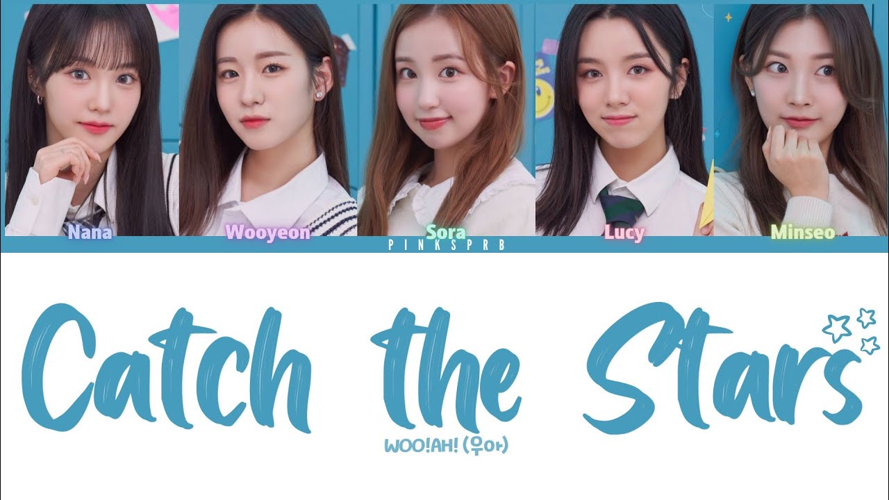 woo!ah! (우아) Catch the Stars (별 따러 가자) [Color Coded Lyrics
