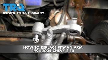 How to Replace Pitman Arm 1994-2004 Chevy S-10