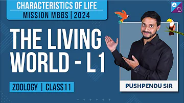The Living World Class 11 Biology NEET Concepts (L 1) | Class 11 Botany | NEET 2023 Exam Prep