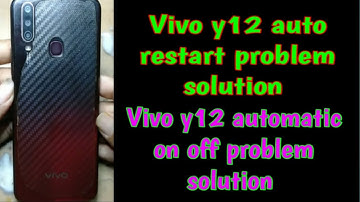 Vivo y12 auto restart problem solution | Vivo y12 automatic on off problem solution