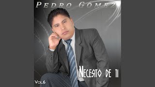 Video thumbnail of "PEDRO GOMEZ - Cristo Se Acordó de Mi"