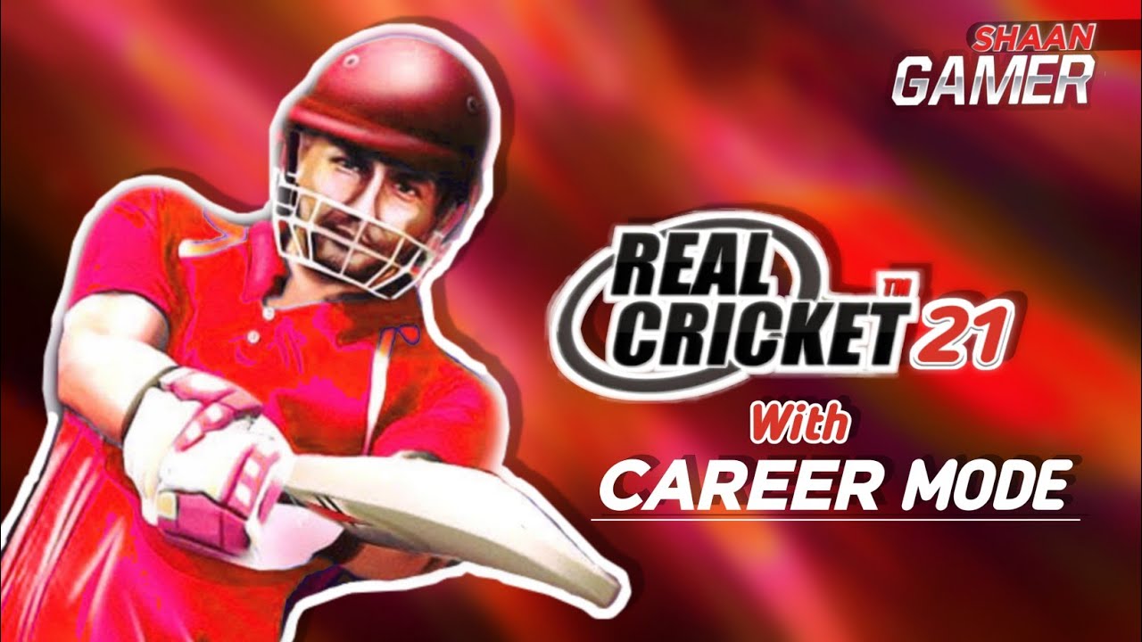 REAL CRICKET ™ 21 CAREER MODE | 