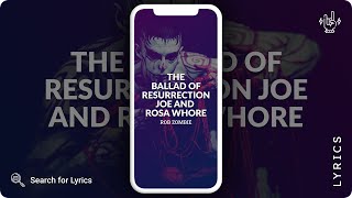 Rob Zombie - The Ballad Of Resurrection Joe And Rosa Whore (Lyrics for Mobile)