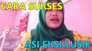 CARA SUKSES ASI EKSKLUSIF #AsiEksklusif