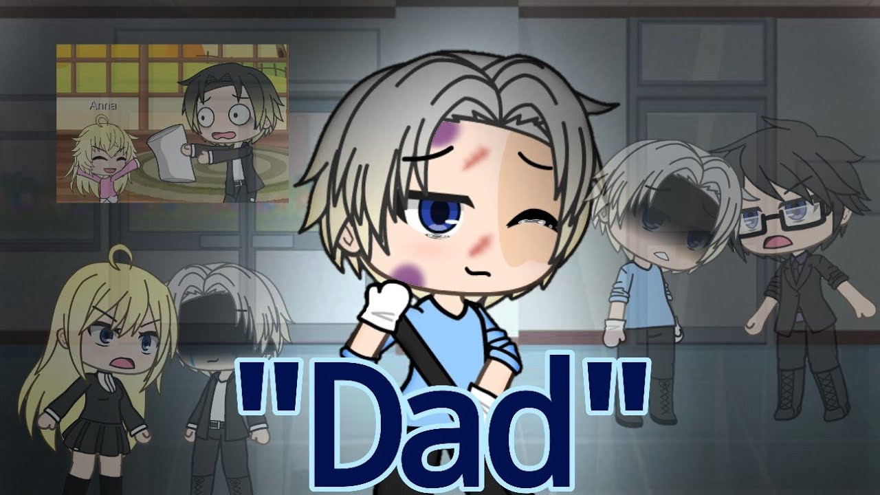 'Dad'||GLMM||original||father's day special ❤️💕||let's hit 70k subs♥️||read desc. 'Dad'||GLMM||original||father's day special ❤️💕||let's hit 70k subs♥️||read desc.