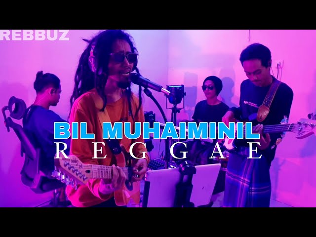 Bil Muhaiminil - Hamed Uye REBBUZ Reggae Gambuz Indonesia class=