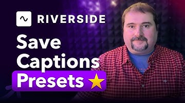 Create and Reuse Caption Presets in Riverside
