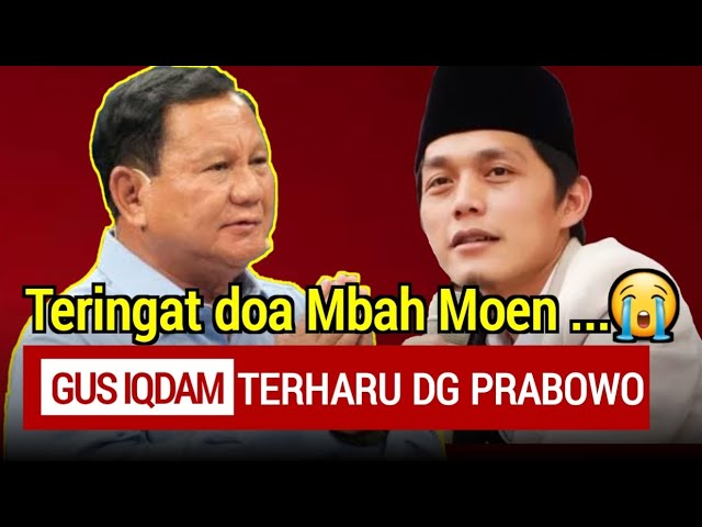 HEBAT‼️JIKA JUTAAN ORANG GAK MENANGIS SETELAH MENONTON VIDEO INI :'( SOSOK PRABOWO DI MATA GUS IQDAM class=