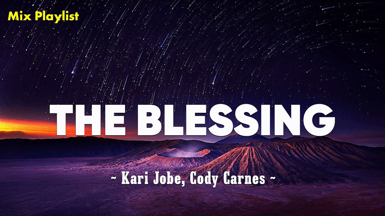 Elevation Worship - The Blessing (Lyrics) ft. Kari Jobe & Cody Carnes ...