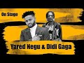 Yared Negu And DiDi Gaga Stage Performance