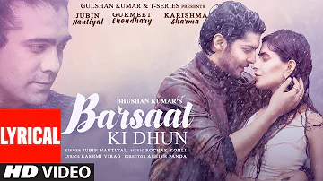 Barsaat Ki Dhun Lyrical | Rochak K Ft. Jubin N | Gurmeet C, Karishma S |Rashmi V |Ashish P|Bhushan K