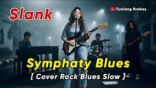 Symphaty blues-Slank-Cover Slow Rock blues-Slank-Cover By Tualang Brebes