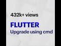 How to upgrade flutter version ? | flutter