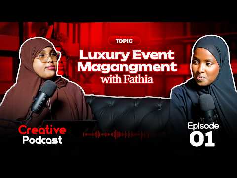 From Malaysia 🇲🇾 to Somalia 🇸🇴| Sidee Fathi u bedeshay Event-yada Muqdisho? | Creative Podcast Ep.1