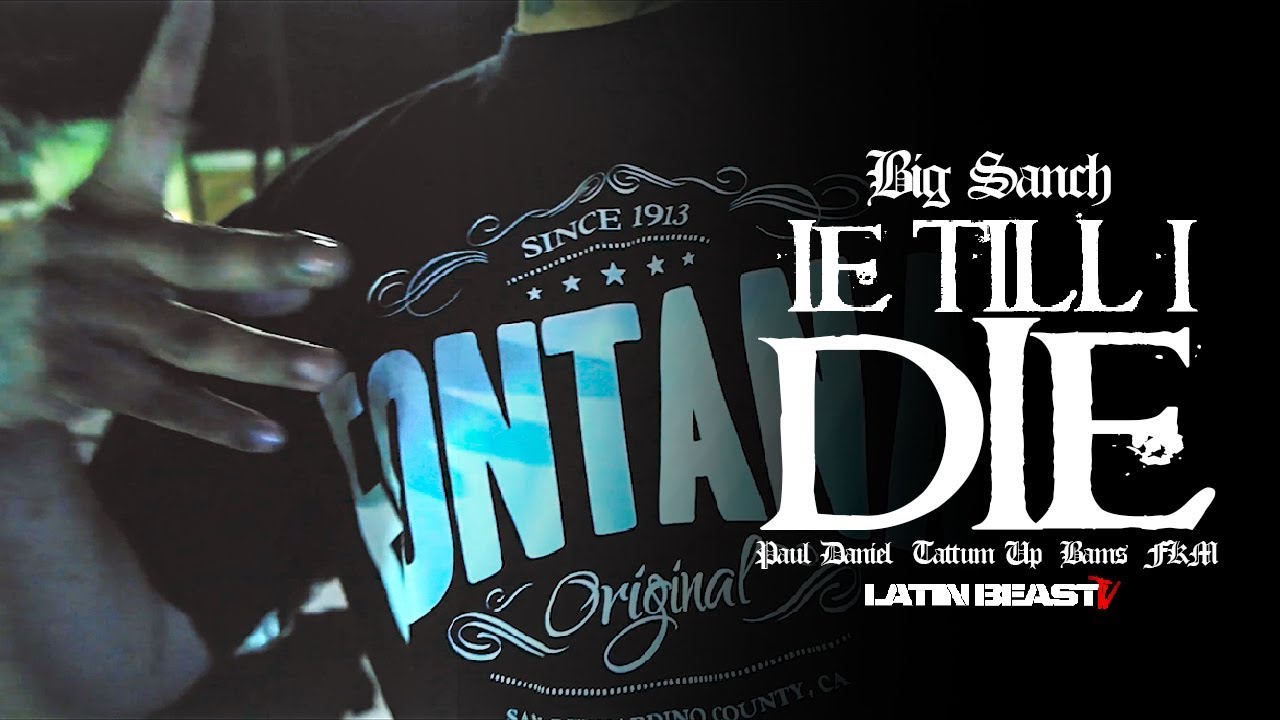 Big Sanch - IE Till I Die Ft. Paul Daniel, Tattum Up, Bams & FKM (Official Music Video)