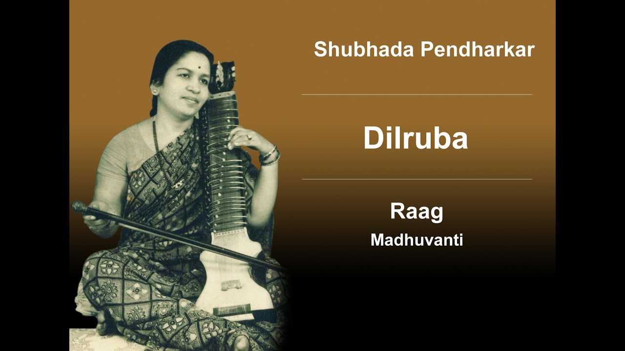Shubhada Pendharkar Dilruba - Raag Madhuvanti