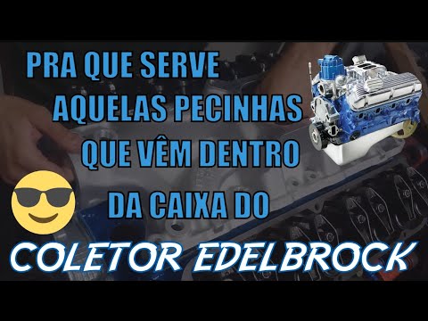 MOTOR FORD 302 V8 - COLETOR ADMISSÃO EDELBROCK - E AQUELE MONTE DE PEÇAS QUE VEM JUNTO NA EMBALAGEM?