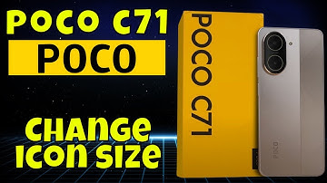 How to Change icon size POCO C71 Easy Guide