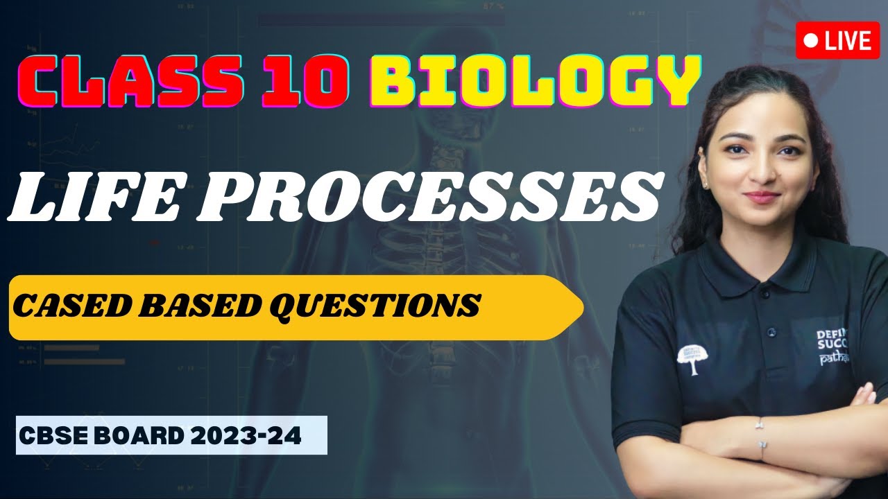 Class 10 Biology Chapter Life Processes Cased Based Questions class-10-biology-chapter-life-processes-cased-based-questions