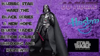 Hasbro Star Wars The Black Series A New Hope Darth Vader Action Figure Unboxing and Review!!!