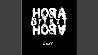 Video thumbnail of "Hoba Hoba Spirit - Lost"