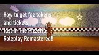 How to get Faz tokens and Tickets quickly in The Pizzeria Roleplay Remastered!