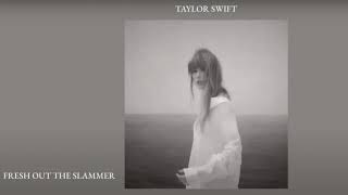 Taylor Swift - Fresh Out The Slammer Resimi