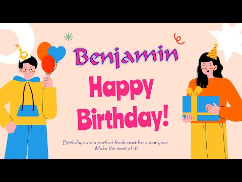 Happy Birthday to Benjamin