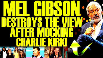 Mel Gibson SCREAMS At The View Hosts After MOCKING Charlie Kirk! As Sunny Hostin Faces BACKLASH!