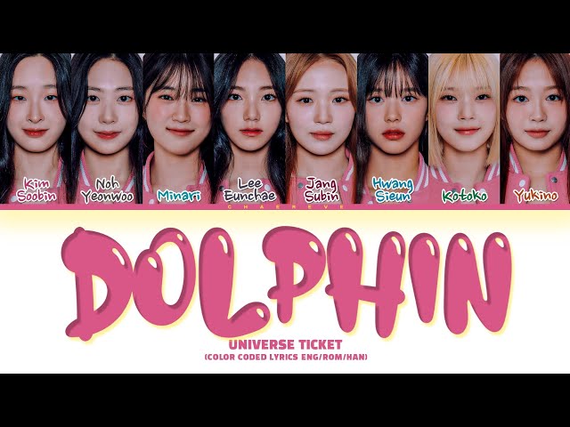 Universe Ticket Dolphin (by OH MY GIRL) Lyrics (Color Coded Lyrics) class=