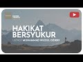 Hakikat bersyukur  kajian tematik  ustadz muhammad nuzul dzikri