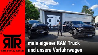 mein eigener RAM und unsere aktuellen Vorführwagen -  RTR - RAM Truck Ranch