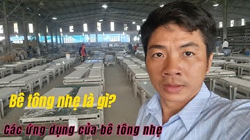 Bê tông nhẹ là gì? Có nên sử dụng bê tông nhẹ trong xây dựng hay không?