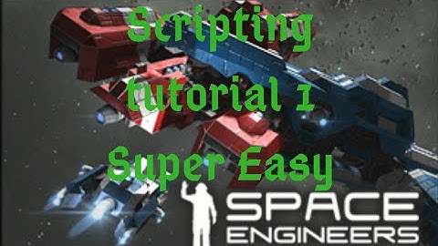 Space engineers 1 #Scripting tutorial #Easy