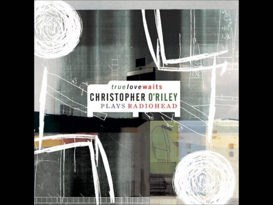 Christopher O'Riley Motion Picture Soundtrack [Radiohead Cover] YouTube