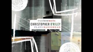 Video thumbnail of "Christopher O'Riley - Motion Picture Soundtrack [Radiohead Cover]"