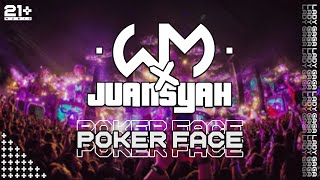 Poker Face (WeldMutation x Juansyah Bootleg)