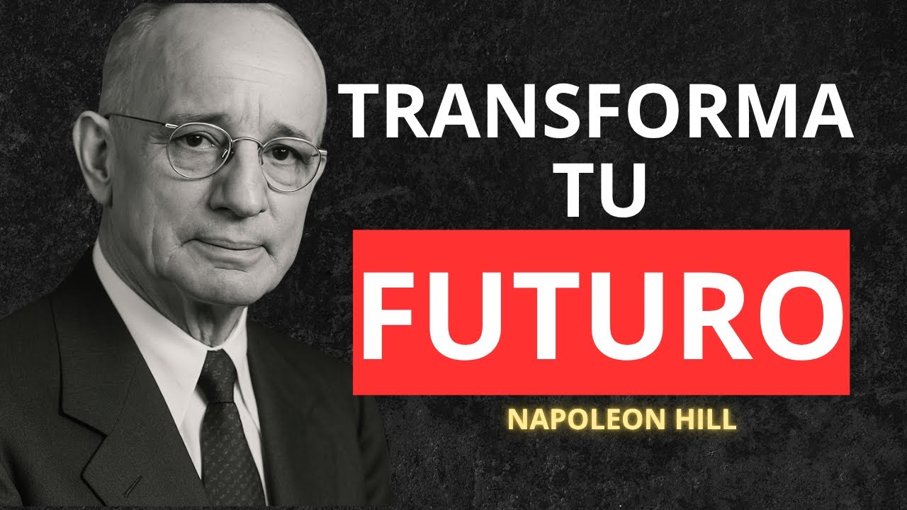 10 Leyes Que Definirán Tu Futuro Para Siempre | Napoleon Hill - YouTube